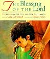 The Blessing of the Lord: Stories from the Old and New Testaments The Blessing of the Lord: Stories from the Old and New Testaments