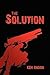 The Solution by Ken Radon