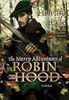 The Merry Adventures of Robin Hood by Howard Pyle