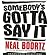 Somebody's Gotta Say It by Neal Boortz