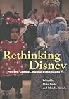 Rethinking Disney: Private Control, Public Dimensions Rethinking Disney: Private Control, Public Dimensions