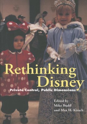 Rethinking Disney: Private Control, Public Dimensions (Paperback)