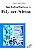 An Introduction to Polymer Science