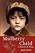 Mulberry Child: A Memoir of China