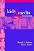 Kids and Media in America by Donald F. Roberts