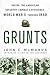 Grunts: Inside the American...