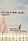 Requiem, Mass. by John Dufresne