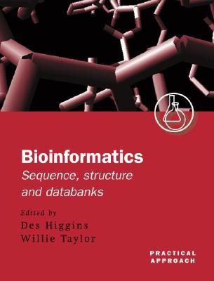 Bioinformatics: Sequence, Structure and Databanks: A Practical Approach (Paperback)