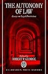The Autonomy of Law: Essays on Legal Positivism