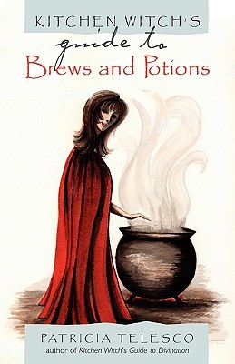 Kitchen Witch's Guide to Brews and Potions (Paperback)