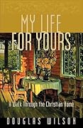 My Life for Yours: A Walk through the Christian Home 