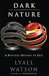Dark Nature: A Natural History of Evil