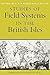 Studies of Field Systems in the British Isles by Alan R.H. Baker