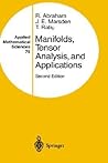 Manifolds, Tensor Analysis, and Applications (Applied Mathematical Sciences, 75)