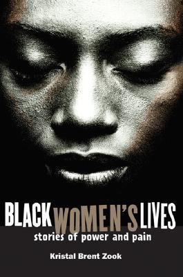 Black Women's Lives: Stories of Pain and Power (Paperback)
