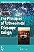 The Principles of Astronomical Telescope Design (Astrophysics and Space Science Library, 360)