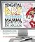The Digital Art Technique Manual for Illustrators & Artists: The Essential Guide to Creating Digital Illustration and Artworks Using Photoshop, Illustrator, and Other Software