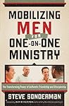 Mobilizing Men for One-on-One Ministry: The Transforming Power of Authentic Friendship and Discipleship