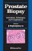 Prostate Biopsy: Indications, Techniques, and Complications (Current Clinical Urology)