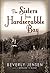 The Sisters from Hardscrabble Bay