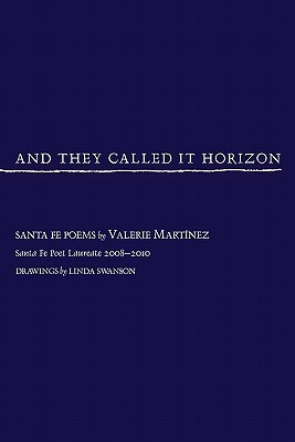 And They Called It Horizon, Santa Fe Poems (Paperback)