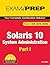 Exam Prep, Solaris 10 System Administration: Exam Cx-310-200