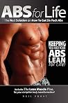 Abs for Life - The No.1 Solution on How to Get Six Pack Abs Abs for Life - The No.1 Solution on How to Get Six Pack Abs