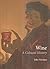 Wine: A Cultural History