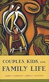 Couples, Kids, and Family Life (Social Worlds from the Inside Out)