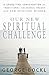 Our New Spiritual Challenge