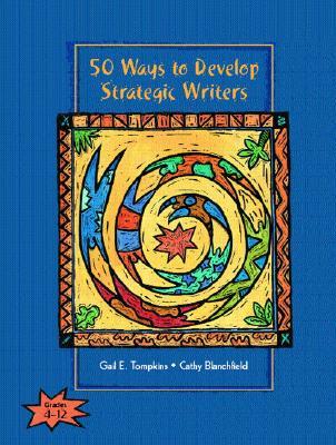 50 Ways to Develop Strategic Writers (Paperback)