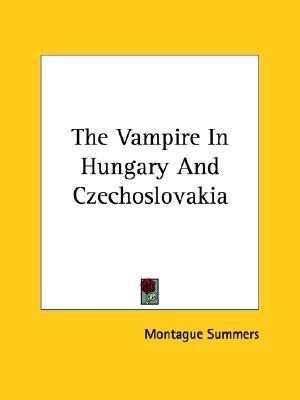 The Vampire in Hungary and Czechoslovakia (Paperback)