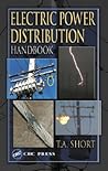Electric Power Distribution Handbook (Electric Power Engineering Series)