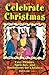 Celebrate Christmas: Easy Dramas, Speeches, and Recitations for Children
