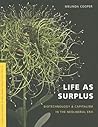 Life As Surplus: ...