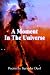 A Moment In The Universe by Surinder Deol