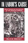 In Labor's Cause: Main Themes on the History of the American Worker