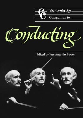 The Cambridge Companion to Conducting (Cambridge Companions to Music)