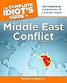The Complete Idiot's Guide to Middle East Conflict by Mitchell G. Bard