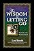 The Wisdom of Letting Go: T...
