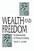 Wealth and Freedom by David P. Levine