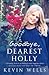 Goodbye, Dearest Holly