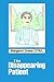 The Disappearing Patient