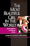 The Most Beautiful Girl in the World: Beauty Pageants and National Identity The Most Beautiful Girl in the World: Beauty Pageants and National Identity