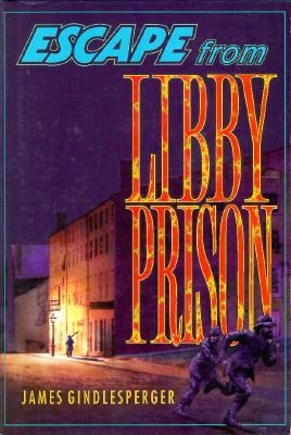 Escape from Libby Prison (Hardcover)