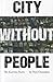City Without People: The Ka...