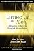 Lifting Up the Poor: A Dialogue on Religion, Poverty and Welfare Reform (Pew Forum Dialogue Series on Religion and Public Life)