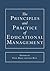 The Principles and Practice of Educational Management (Centre for Educational Leadership and Management)