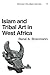 Islam and Tribal Art in West Africa (African Studies, Series Number 11) (Volume 0)