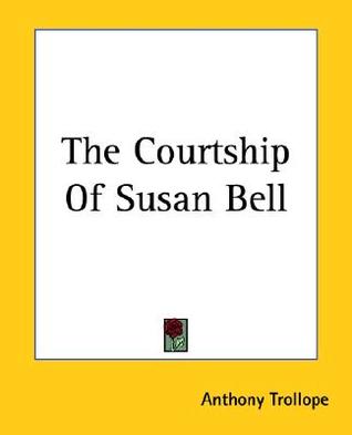 Portada de The Courtship Of Susan Bell, de Anthony Trollope